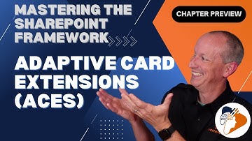 "Adaptive Card Extensions (ACEs)" - preview from the "Mastering the SPFx" course