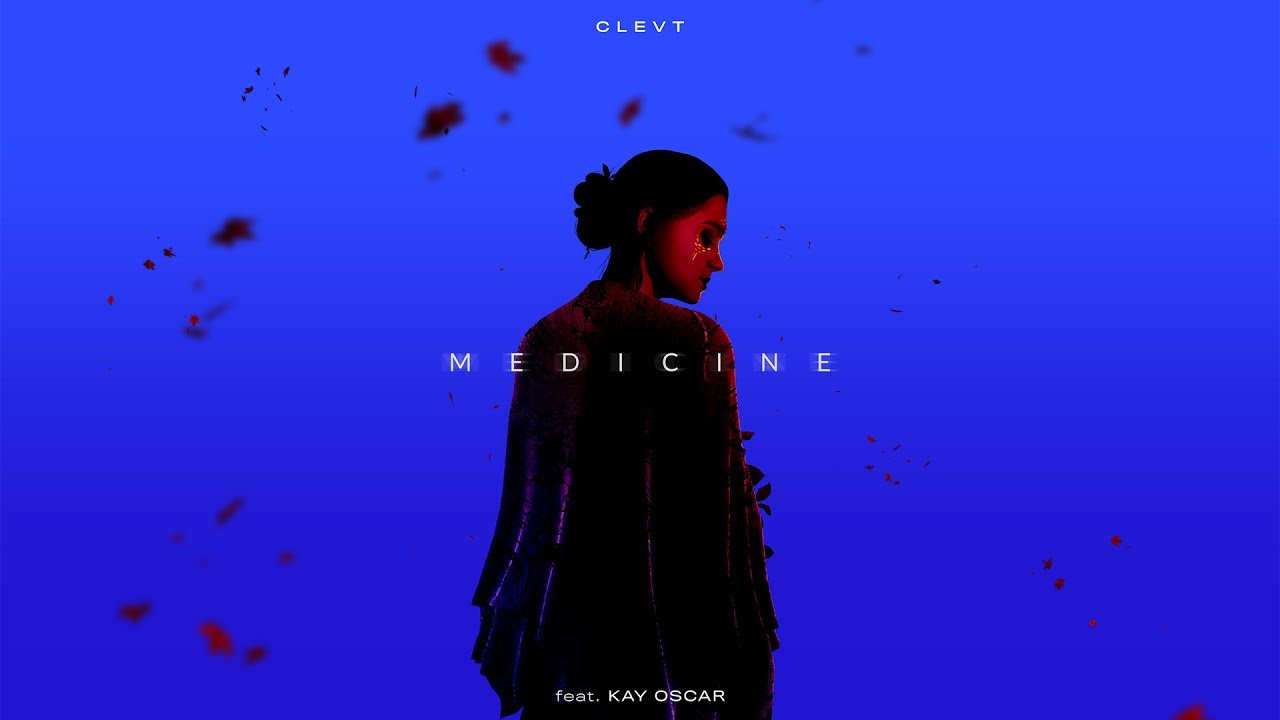 Clevt feat Kay Oscar - Medicine