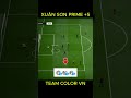 Xuân Sơn Prime +5 ở team color Việt Nam quá bá đạo, khác hẳn khi đánh thuê #dongchayfifa #fconline