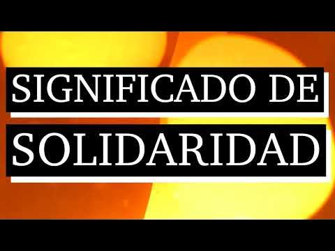 Significado de solidaridad - Qué es solidaridad - Cuál es el