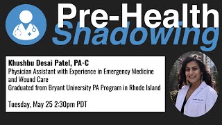 108 - Khushbu Desai Patel, PA-C | Physician Assistant | Pre-Health Shadowing
