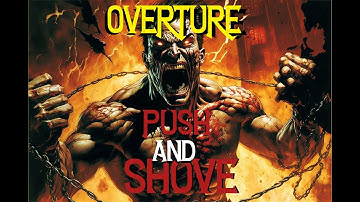 Overture Music Video - Push and Shove
