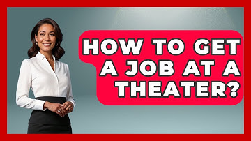How To Get A Job At A Theater? - Broadway Behind The Curtain
