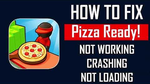 How To Fix Pizza Ready! App Not Working, Crashing, Keep Stopping Or Stuck On Loading Screen