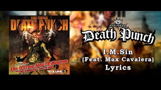 Five Finger Death Punch - I.M.Sin (Feat. Max Cavalera) (Lyric Video) (HQ)