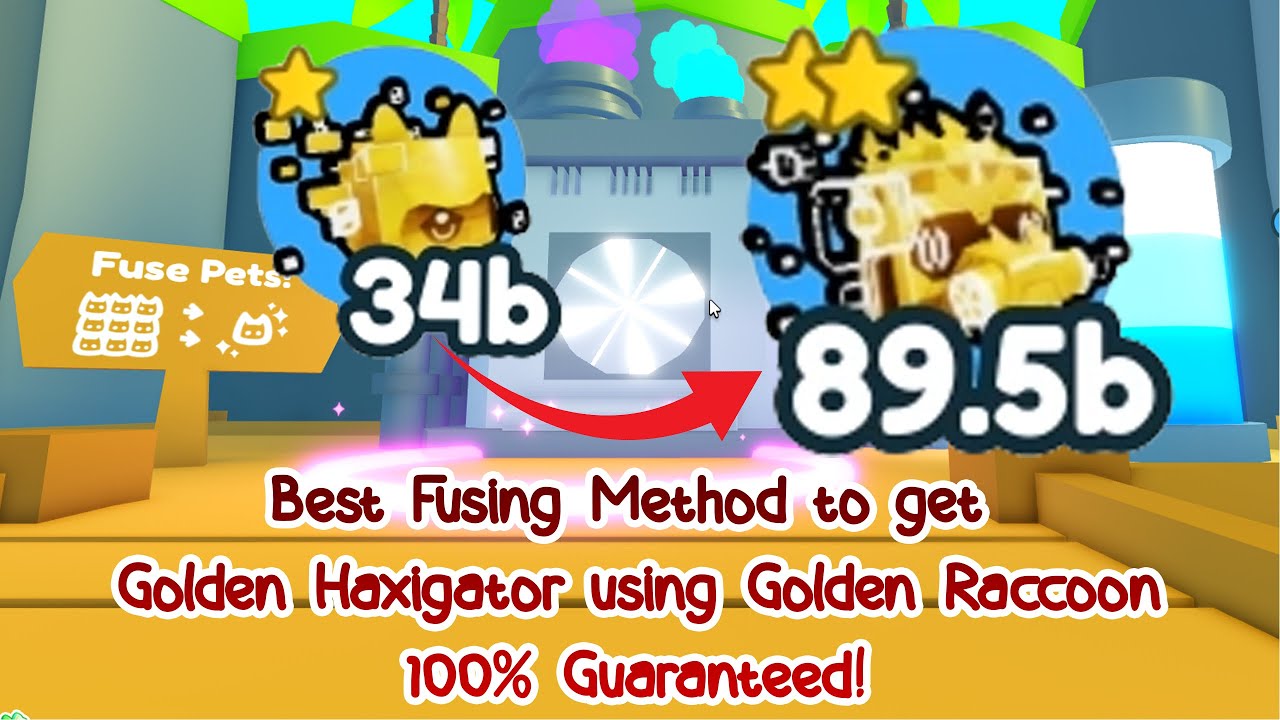 Best Fusing Method to get Golden Haxigator 100 Guaranteed on Pet