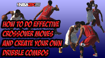 NBA 2K15 How to Do Crossovers & Score Easy