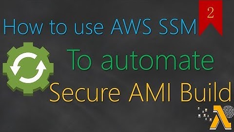 02 How to create Golden AMI | AWS SSM Automation | Lambda, and Parameter Store