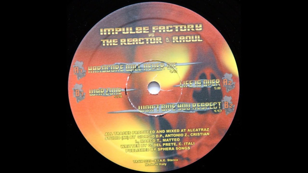 IMPULSE FACTORY VS. THE REACTOR & RAOUL - HARDCORE WILL NEVER DIE