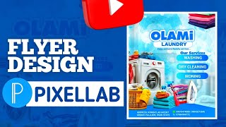 PIXELLAB FLYER DESIGN TUTORIAL: LAUNDRY SERVICES FLYER DESIGN USING PIXELLAB AND SNAPSEED