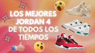 LOS 10 MEJORES JORDAN 4 DE TODOS LOS TIEMPOS