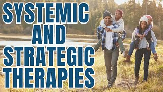 Systemic and Strategic Therapies