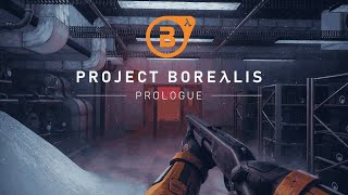 Project Borealis: Prologue.