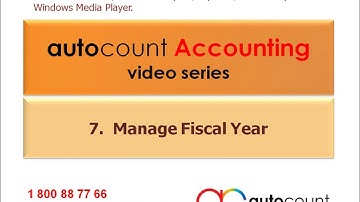 07-AutoCount Accounting Software Video Series - Manage Fiscal Year
