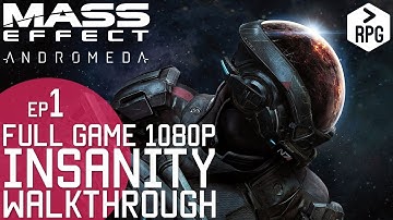 Mass Effect Andromeda PART 1 | Intro, Getting Acquainted With Ryder [ XBOX INSANITY 1080p ]