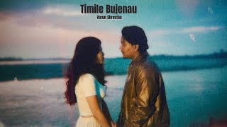 Varun Shrestha - Timile Bujenau (Official Lyrics Video)