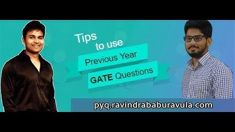 GATE Preparation: How to use Previous Year GATE Questions effectively | Ravindrababu Ravula