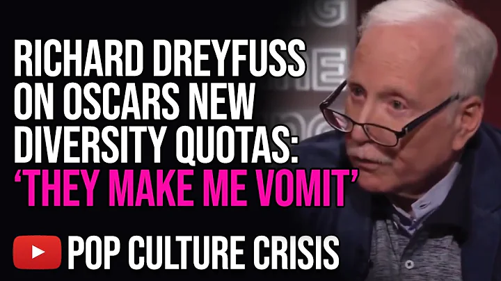 Richard Dreyfuss Says Oscars Diversity Quotas Make Him Want to Vomit