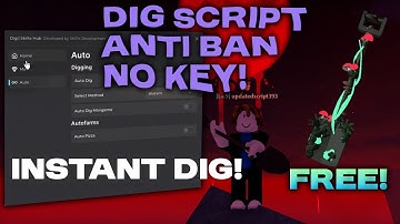 DIG SCRIPT *KEYLESS* With DUPE, Instant Dig, Auto Dig + More!