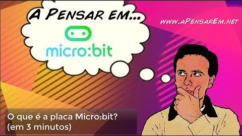 O que é a placa Micro:bit? (em 3 minutos)