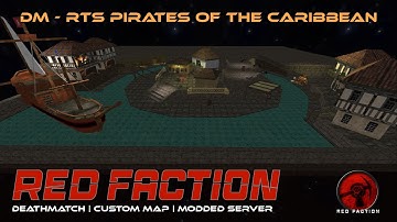 Red Faction DM - RTS Pirates of the Caribbean
