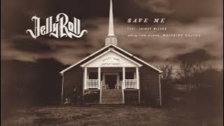 Jelly Roll - Save Me (with Lainey Wilson) [ Audio]