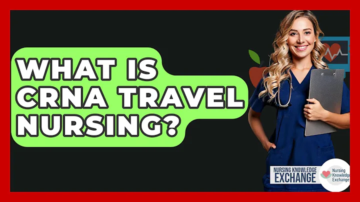 What Is CRNA Travel Nursing? - Nursing Knowledge Exchange