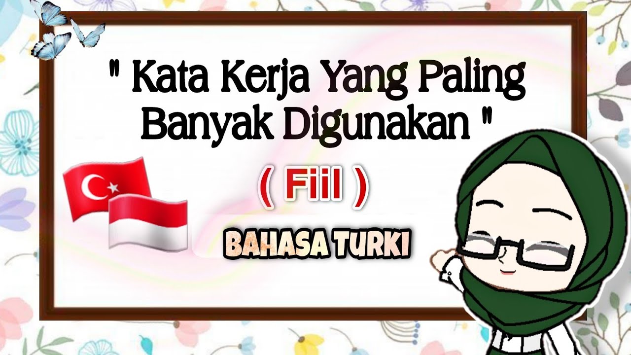 Kata Kerja (Fiil) Yang Paling Banyak Digunakan Dalam Bahasa Turki| Part.1 | Belajar Bahasa Turki
