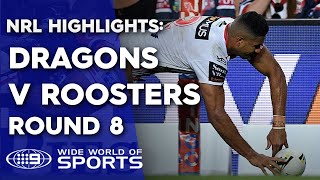 NRL Highlights: St George Illawarra Dragons v Sydney Roosters - Round 8