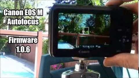 EOS M Autofocus - Before & After Firmware Update