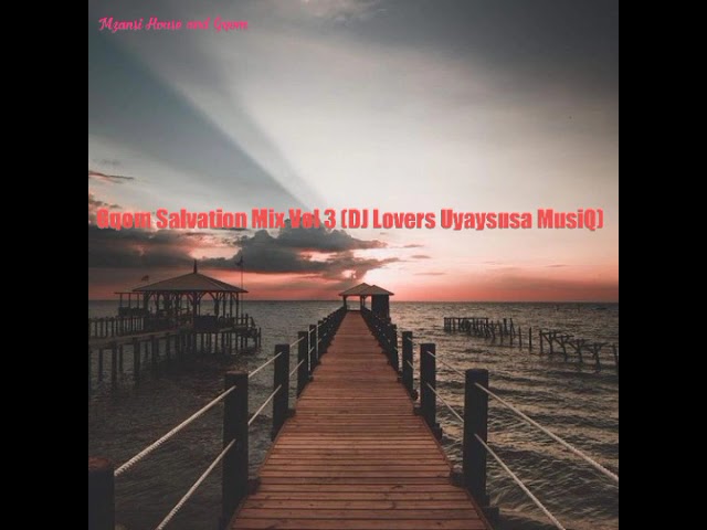 Gqom Salvation Mix  Vol 3 (DJ Lovers Uyaysusa MusiQ) class=