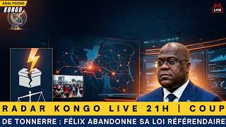 🔥RADAR KONGO LIVE 21H | COUP DE TONNERRE : Félix abandonne sa loi référendaire ! | 14/08/2026