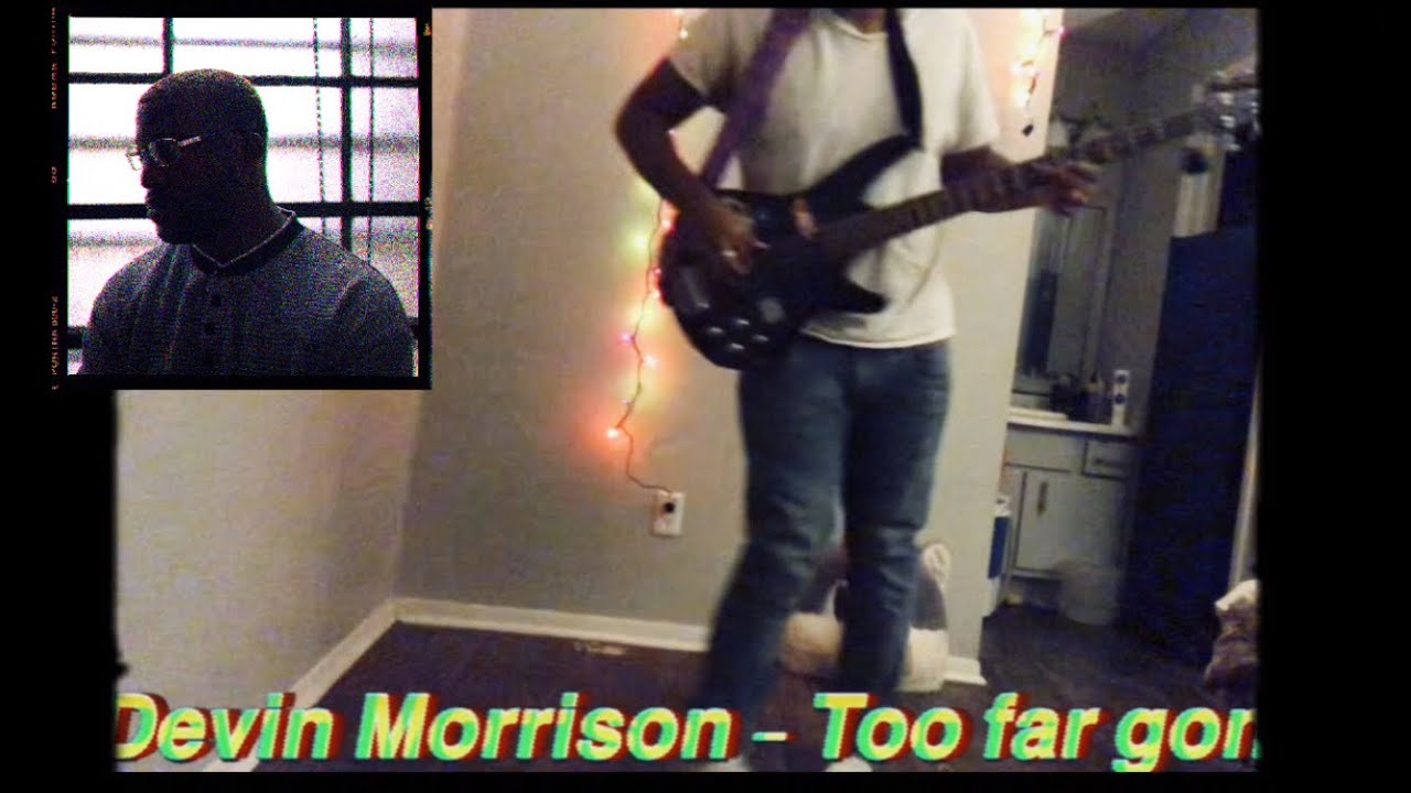 Devin Morrison too far gone Bass cover YouTube