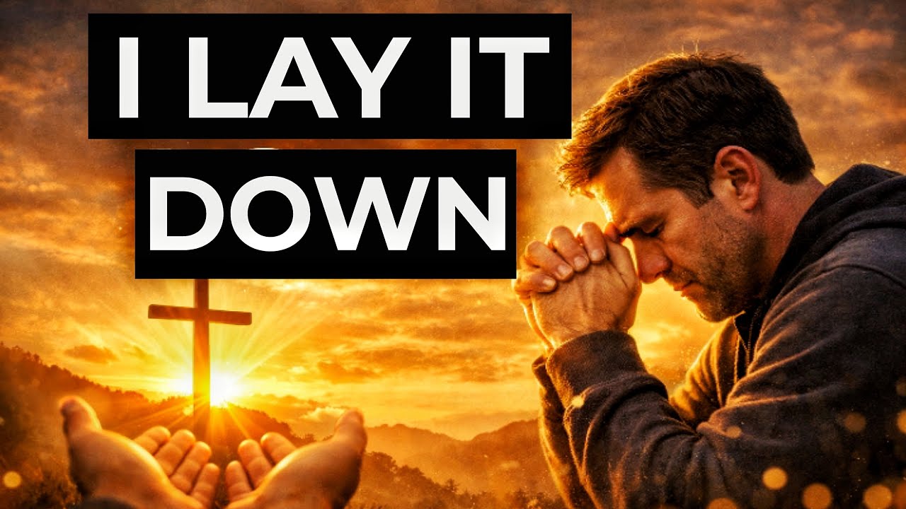 Father, I Release Every Worry to You | Morning Prayer of Surrender