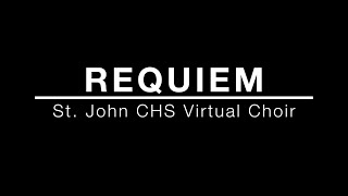 Requiem - St. John Chs - Virtual Choir