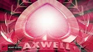 Axwell - Heart Is King (Original)