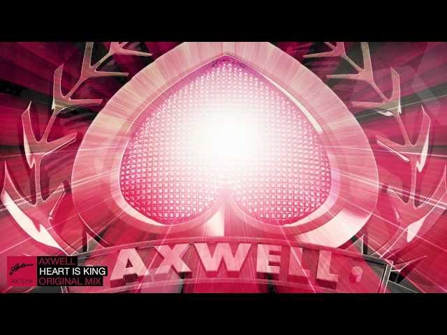 Axwell - Heart Is King