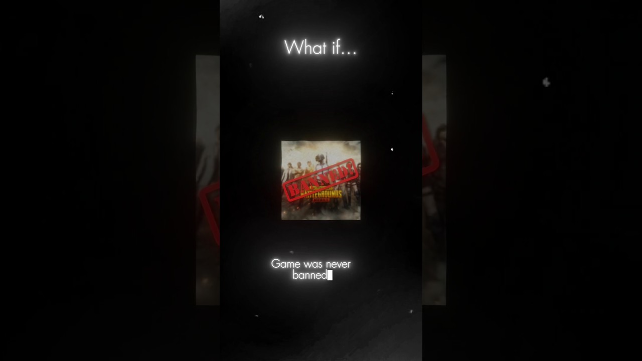 What if's if pubg mobile was never banned 