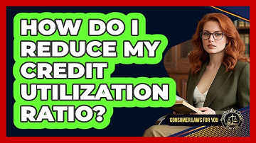 How Do I Reduce My Credit Utilization Ratio?