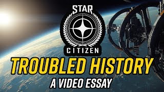 The Troubled History of Star Citizen