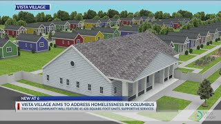 Vista Village aims to address homelessness in Columbus