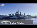 USS Kidd - An Original Condition Fletcher