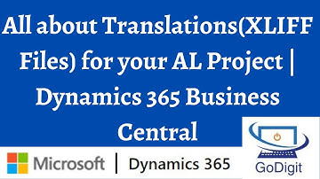 All about Translations(XLIFF Files) for your AL Project | Dynamics 365 Business Central