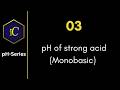 pH-03 pH of strong acid (MonoBasic)