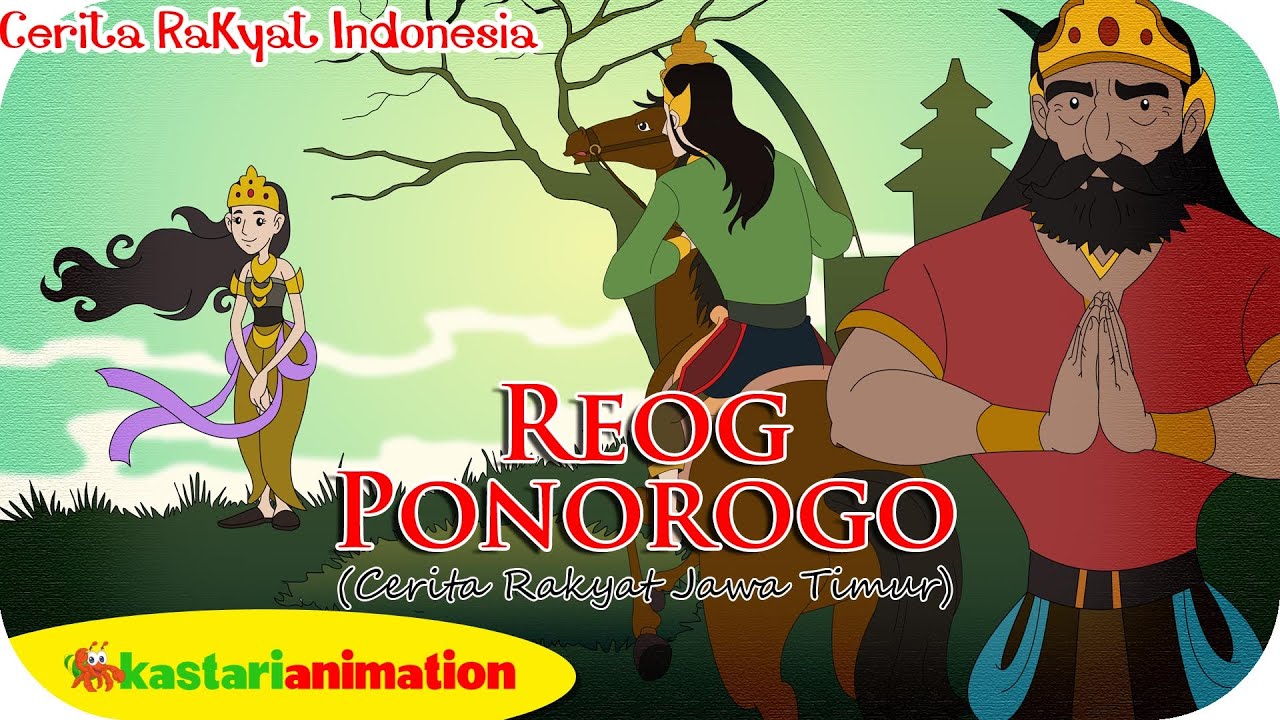 Dongeng Cerita Rakyat Reog Ponorogo Kastari Animation Official