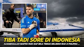 🔴 YES ALHAMDULILLAH !! Maarten Paes Mendarat tadi Sore di Jakarta, siap belatimnas lawan Irak !!