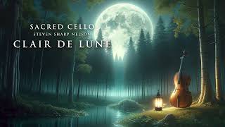 clair de lune steven sharp nelson sacred cello album the