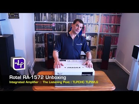 rotel-ra-1572-amplifier-unboxing-|-the-listening-post-|-tlpchc-tlpwlg