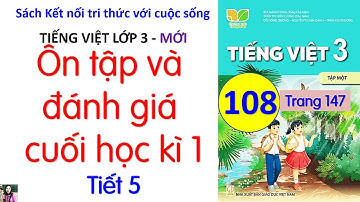 Ôn tập và đánh giá cuối học kì 1|Tiếng Việt lớp 3 Kết nối|Tiết 5| Cô Thu| #108