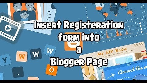 How to Insert registration form into a blogger page